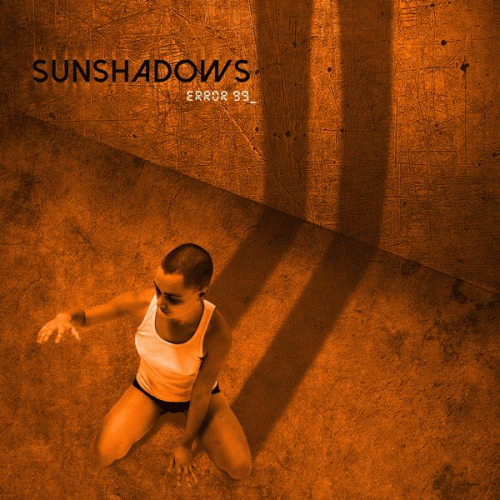 Sunshadows : Error 99 Sunshadows : Error 99